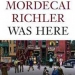 Mordecai Richler Was Here