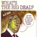 What\'s The Big Deal